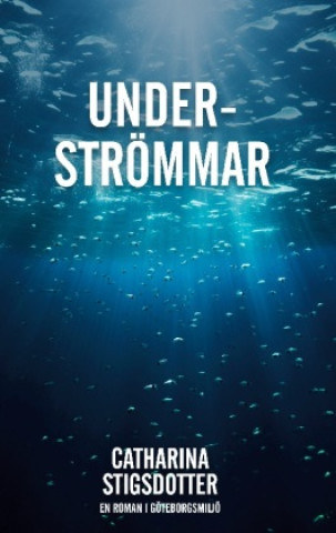 Könyv Underströmmar Catharina Stigsdotter