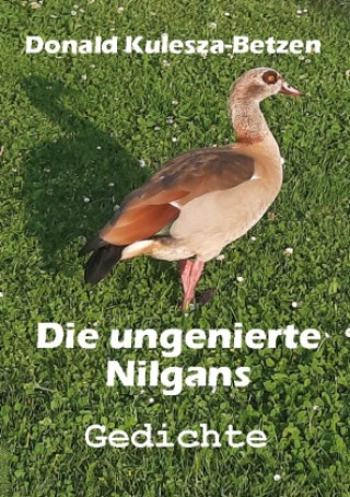 Knjiga Die ungenierte Nilgans Donald Kulesza-Betzen