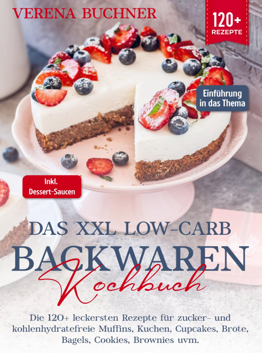 Könyv Das XXL Low-Carb Backwaren Kochbuch Verena Buchner