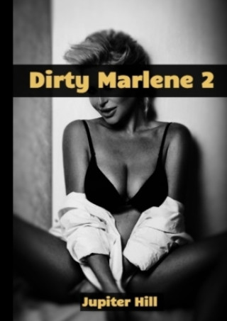 Knjiga Dirty Marlene 2 Jupiter Hill