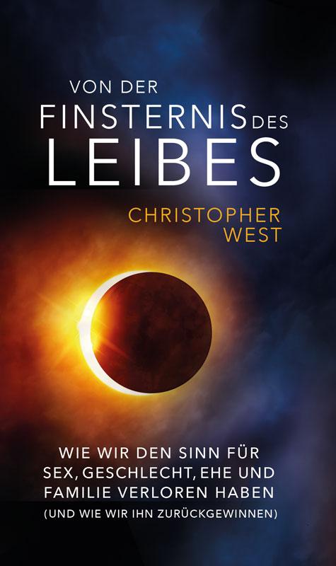 Kniha Von der Finsternis des Leibes Christopher West
