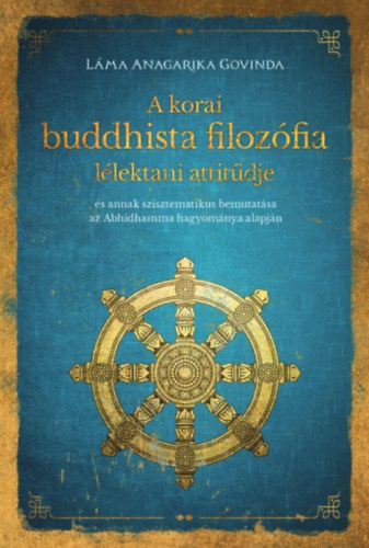 Kniha A korai buddhista filozófia lélektani attitűdje Láma Anagarika Govinda