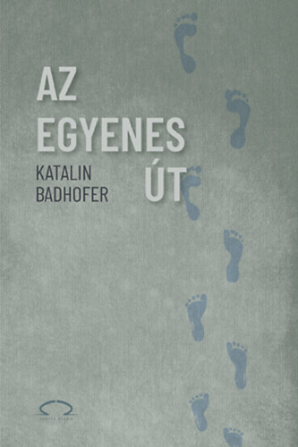 Knjiga Az egyenes út Katalin Badhofer