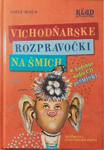 Kniha Vichodňarske rozpravočki na šmich + hudobne CD PeŠMIŠKI Jozef Jenčo