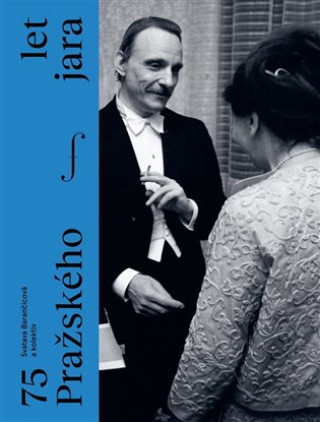Könyv 75 let Pražského jara Svatava Barančicová