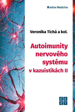 Kniha Autoimunity nervového systému II. Veronika Tichá