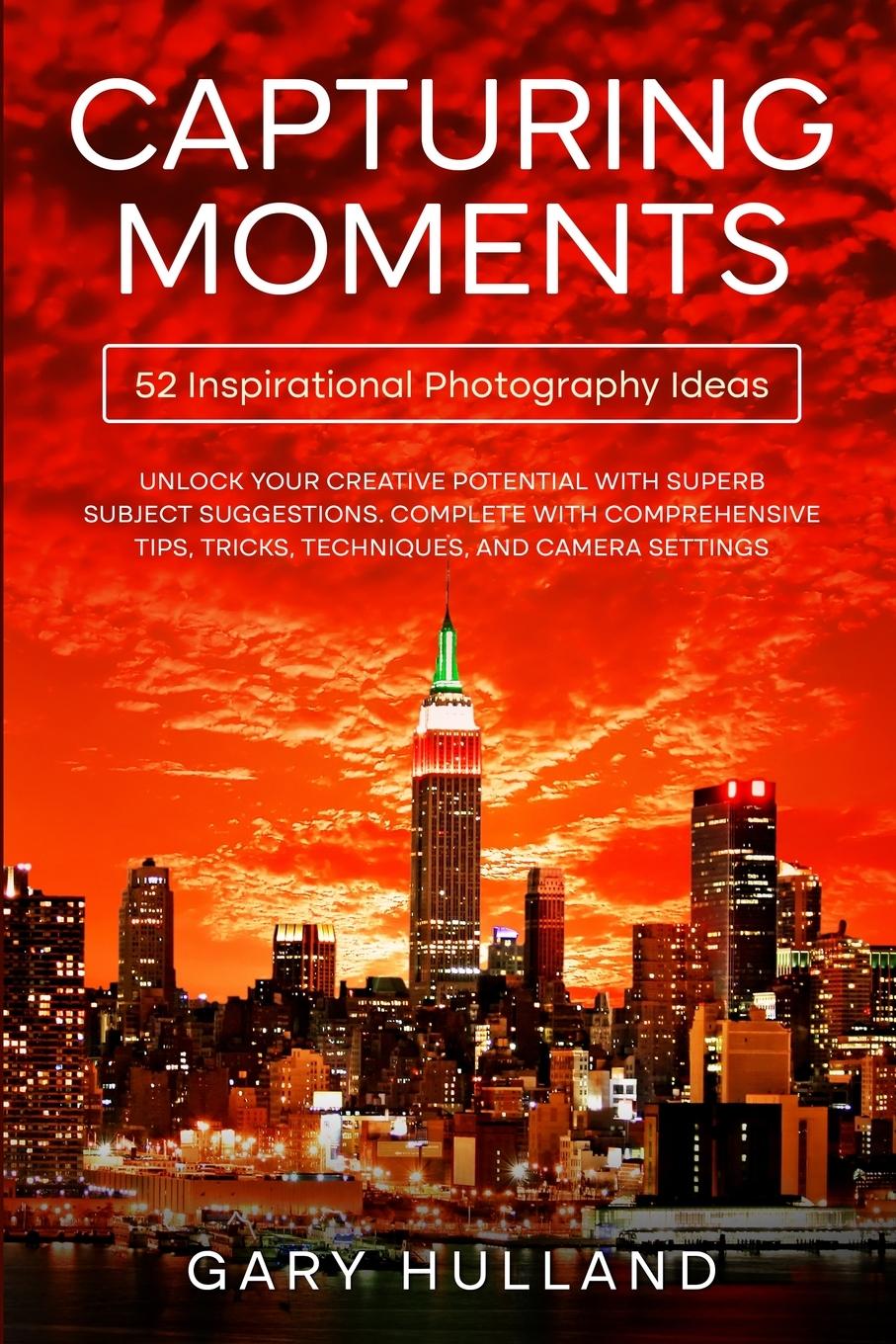 Knjiga Capturing Moments Gary Hulland
