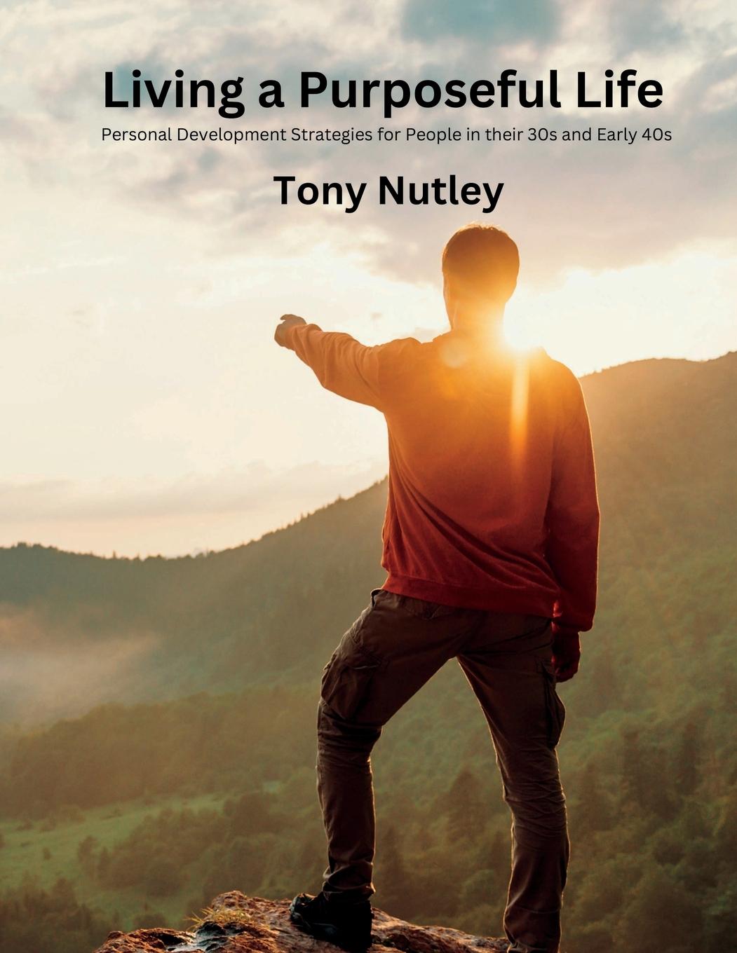 Knjiga Living a Purposeful Life Tony Nutley