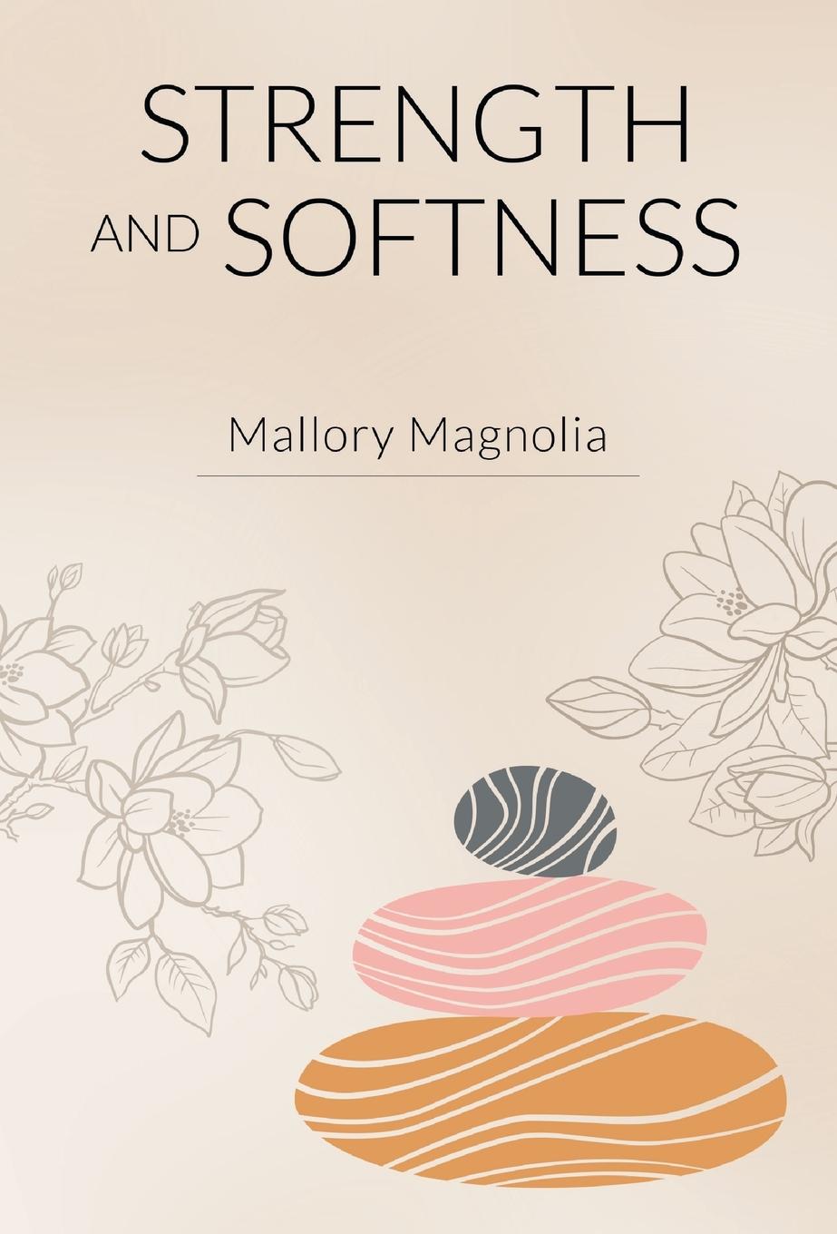 Knjiga Strength and Softness Mallory Magnolia