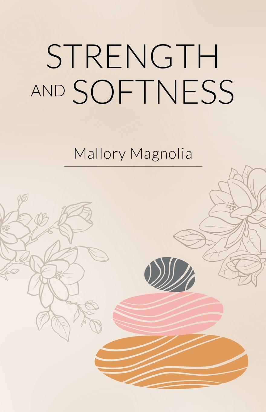 Knjiga Strength and Softness Mallory Magnolia