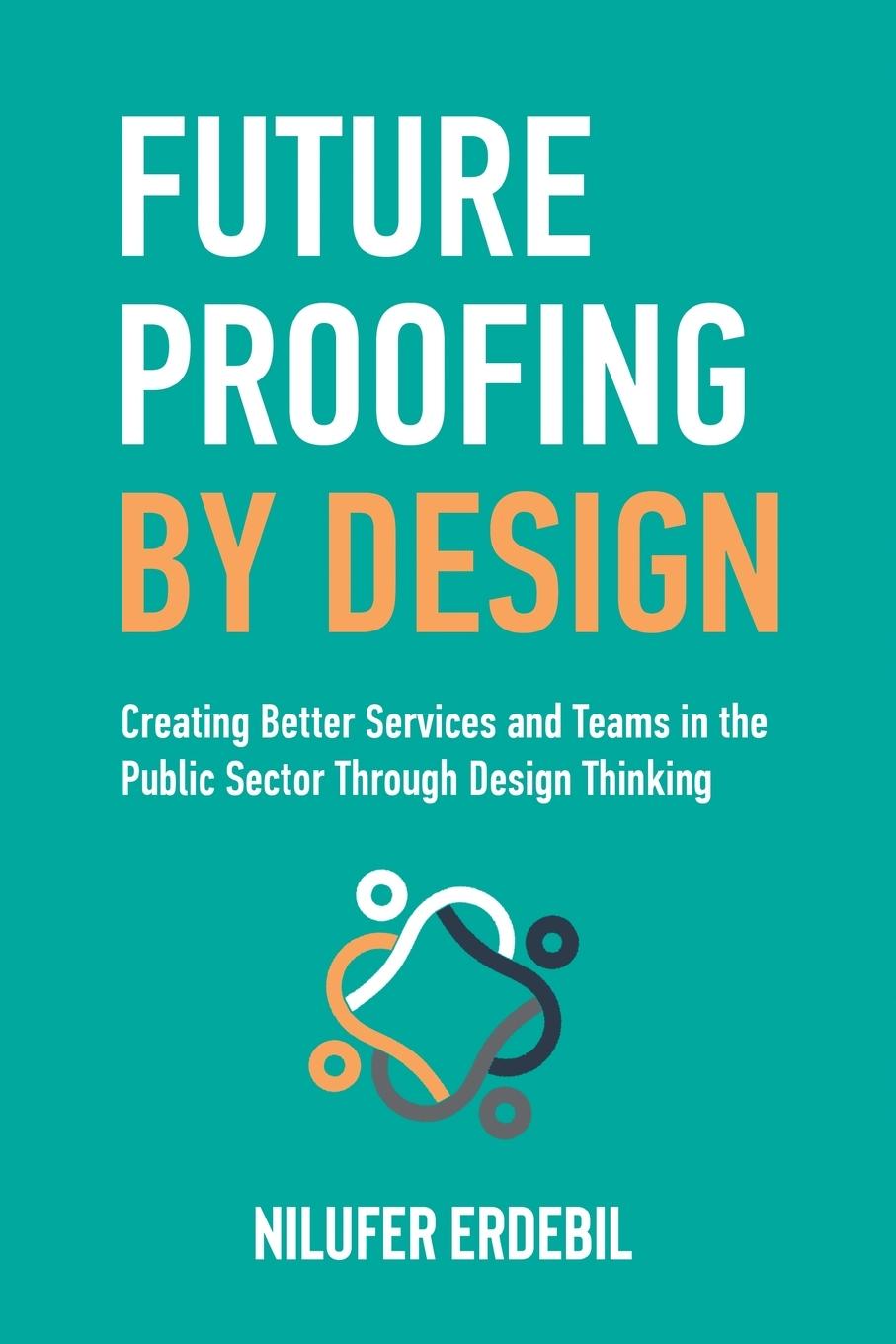Knjiga Future Proofing By Design Nilufer Erdebil