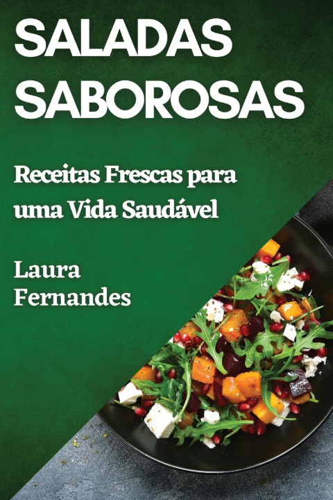 Книга Saladas Saborosas Laura Fernandes
