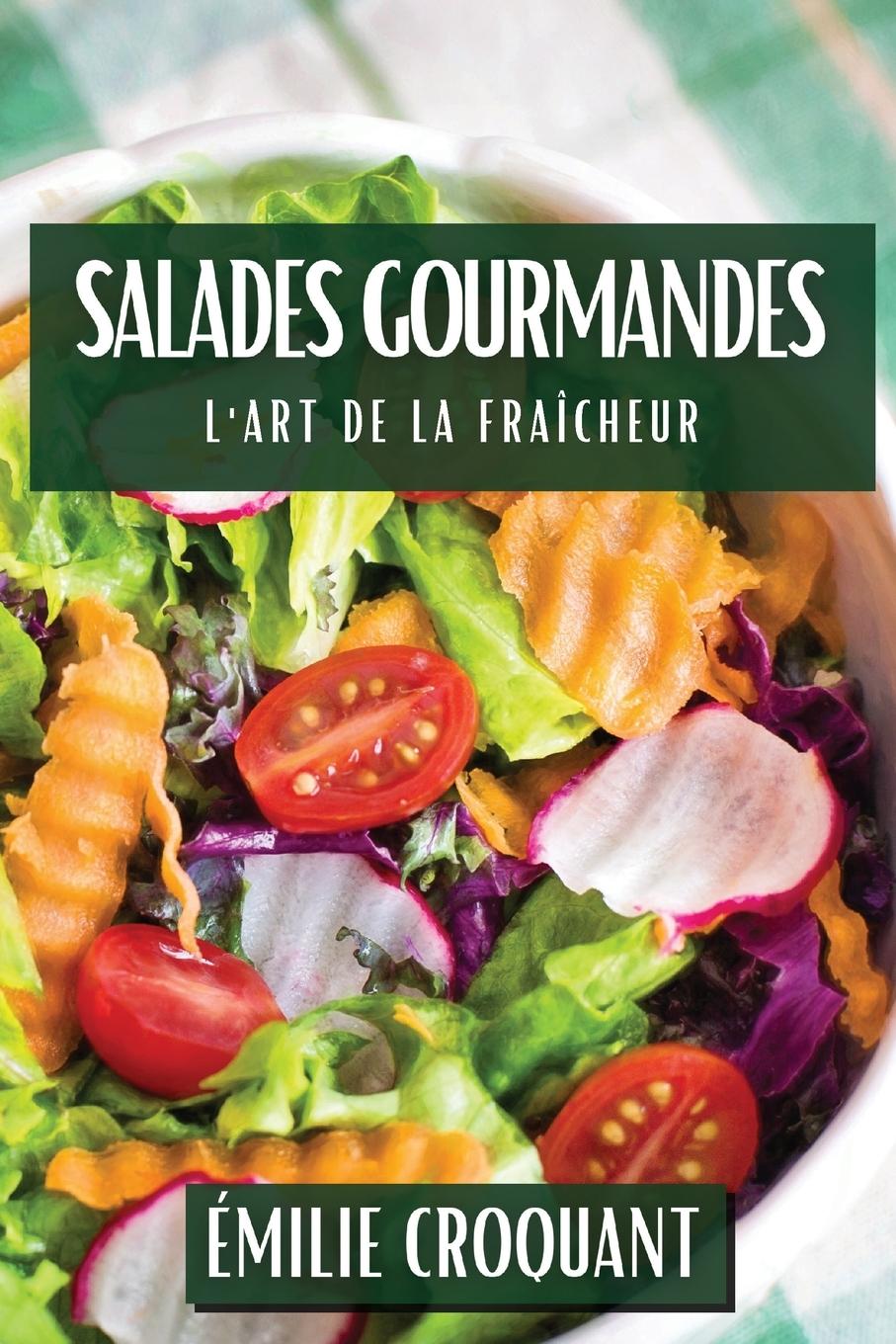 Buch Salades Gourmandes Émilie Croquant