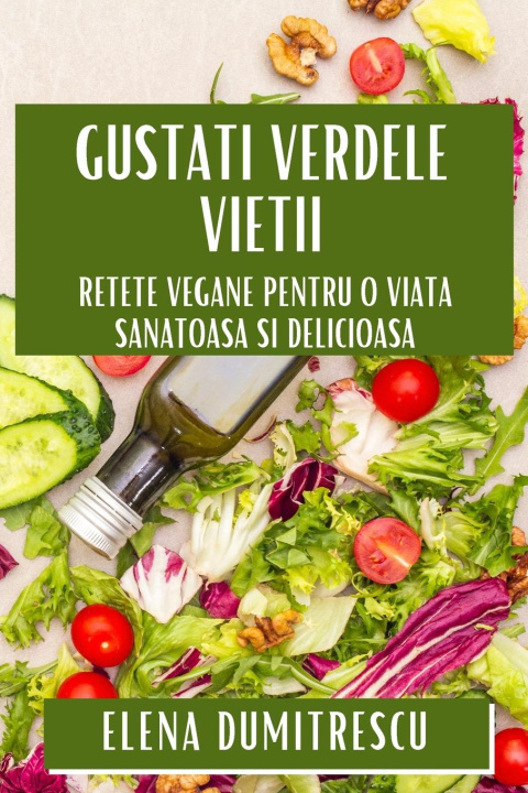 Knjiga Gusta?i Verdele Vie?ii Elena Dumitrescu