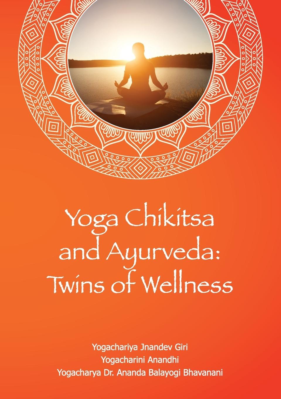 Kniha Yoga Chikitsa and Ayurveda Twins of Wellness Anandhi Korina