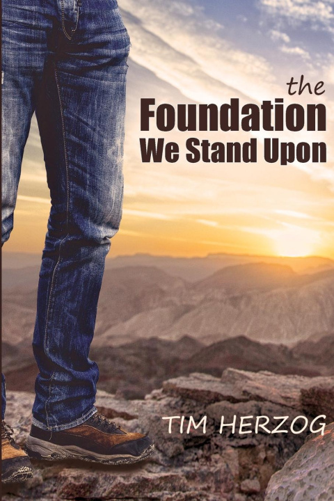 Knjiga The Foundation We Stand Upon Tim Herzog