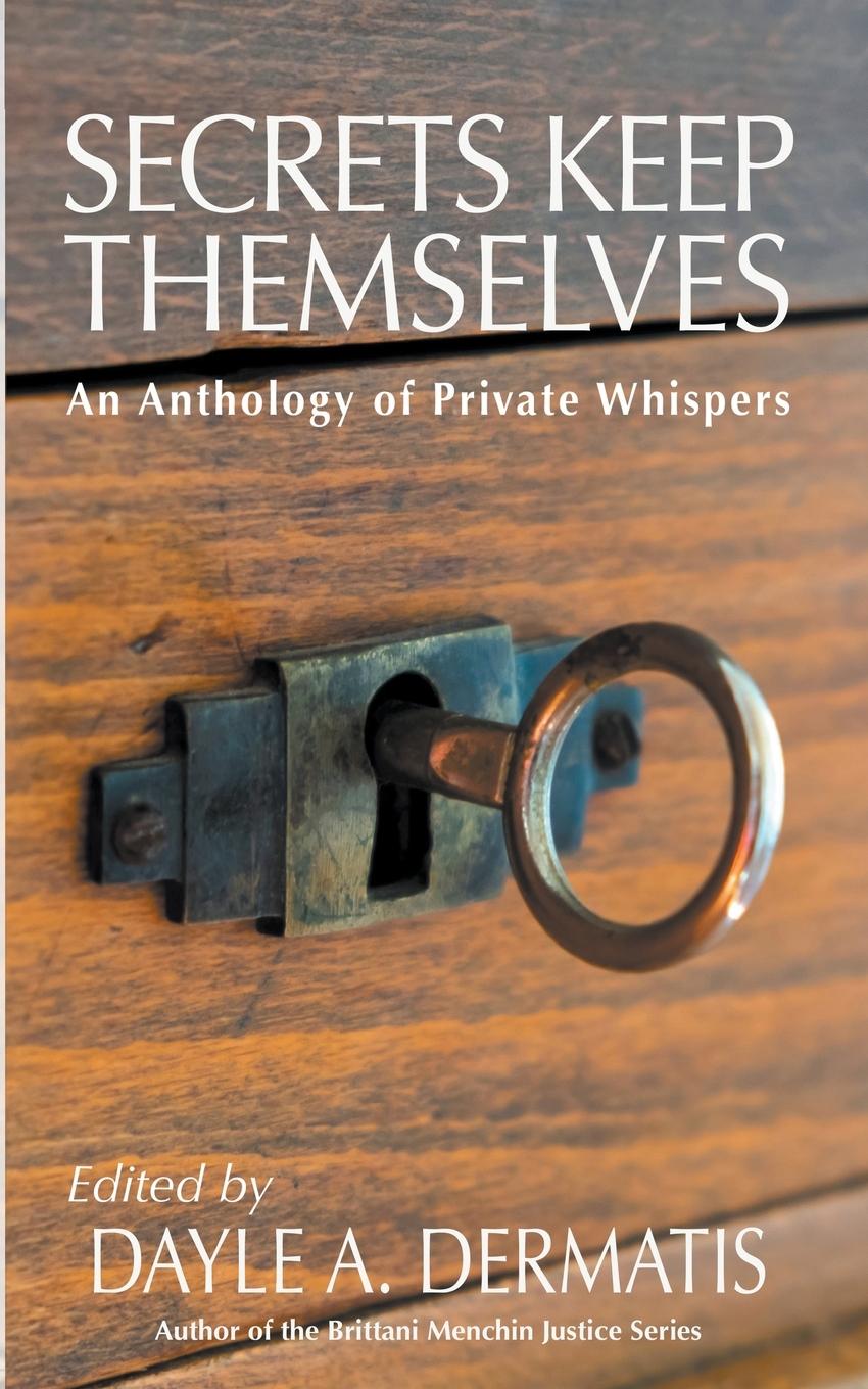 Knjiga Secrets Keep Themselves Dayle A. Dermatis