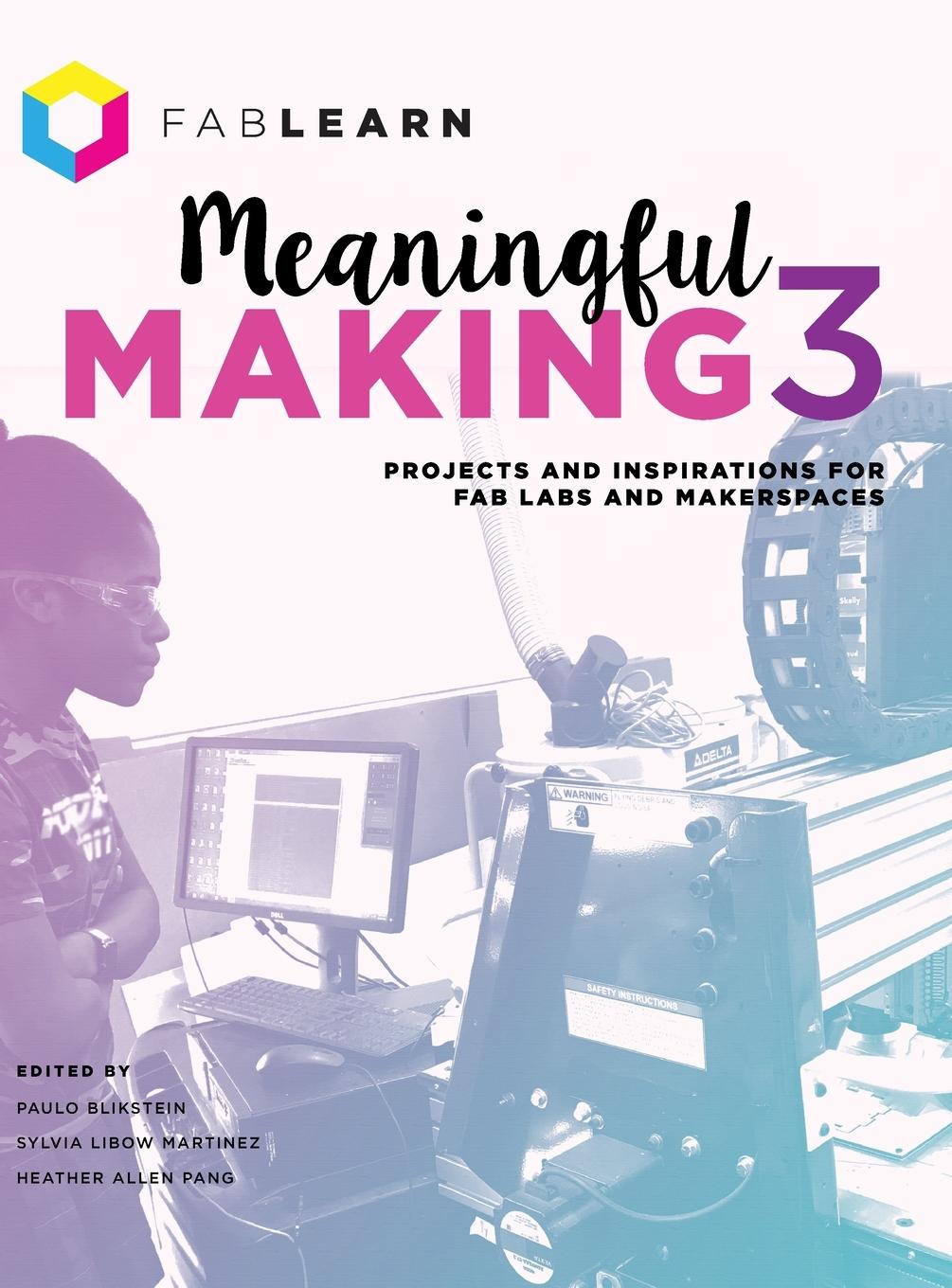 Kniha Meaningful Making 3 Sylvia Libow Martinez