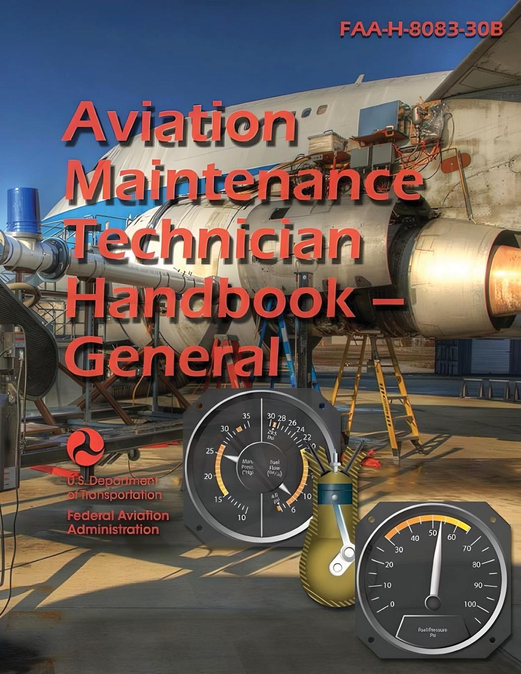 Book 2023 Aviation Maintenance Technician Handbook - General FAA-H-8083-30B (Color) Federal Aviation Administration