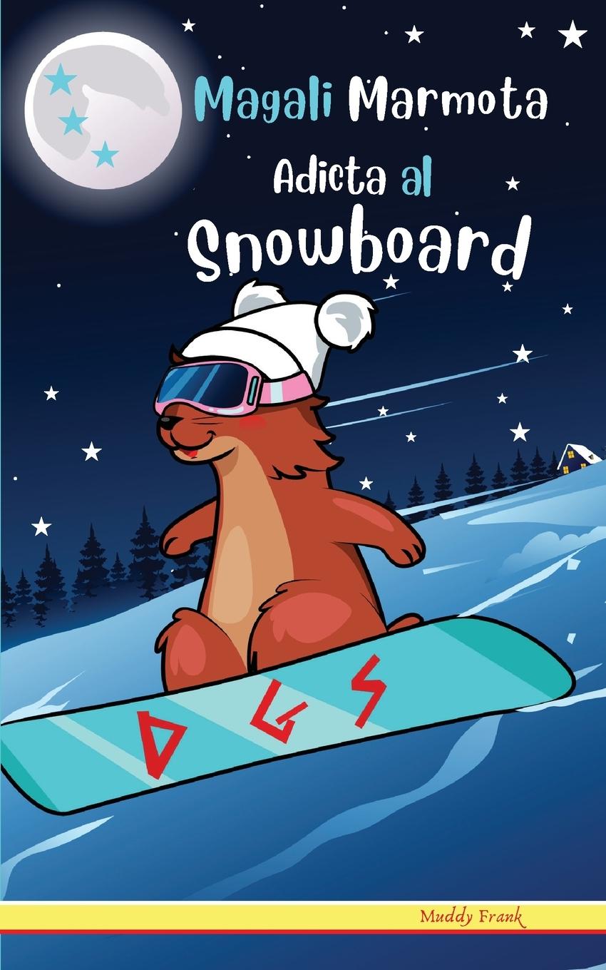 Book Magali Marmota Adicta Al Snowboard 