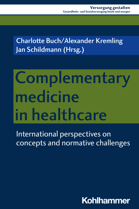 Kniha Complementary medicine in healthcare Charlotte Buch