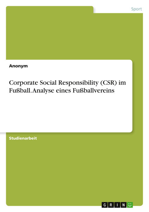 Könyv Corporate Social Responsibility (CSR) im Fußball. Analyse eines Fußballvereins 