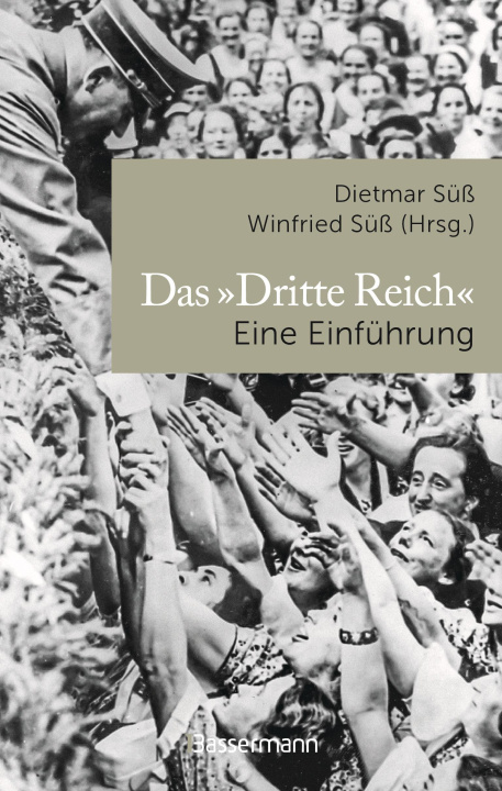 Kniha Das »Dritte Reich« Eine Einführung Dietmar Süß
