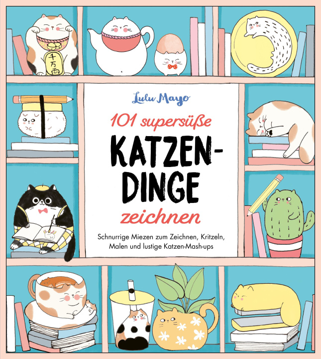 Libro 101 supersüße Katzen-Dinge zeichnen - Schnurrige Miezen zum Zeichnen, Kritzeln, Malen und lustige Katzen-Mash-ups Ulrike Kretschmer