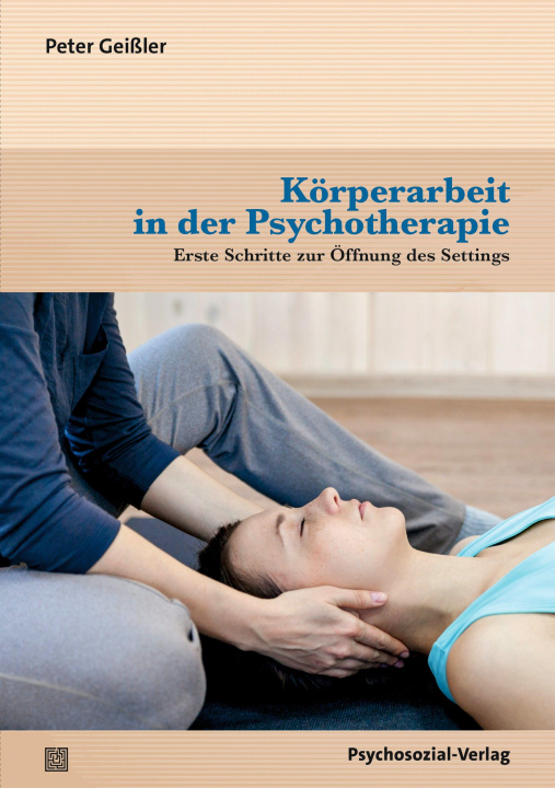 Boek Körperarbeit in der Psychotherapie Peter Geißler
