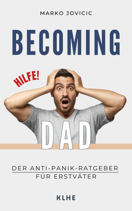 Kniha Becoming Dad: Der Anti-Panik Ratgeber für Erstväter 