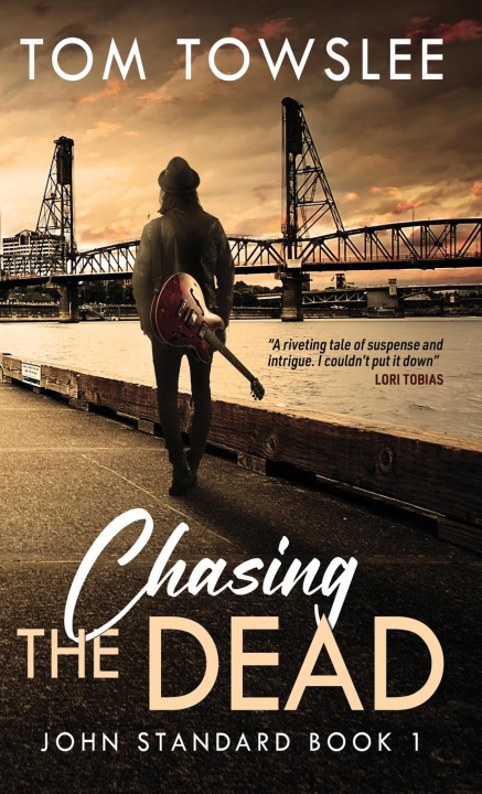 Kniha Chasing The Dead Tom Towslee