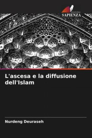 Knjiga L'ascesa e la diffusione dell'Islam Nurdeng Deuraseh