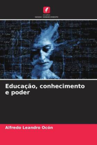 Knjiga Educaç?o, conhecimento e poder Alfredo Leandro Ocón