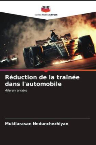 Kniha Réduction de la traînée dans l'automobile Mukilarasan Nedunchezhiyan