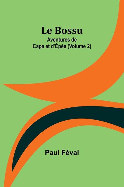 Knjiga Le Bossu Paul Féval