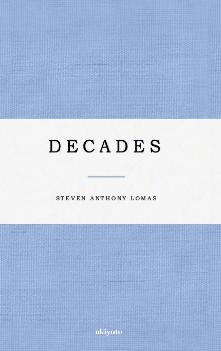 Knjiga Decades Steven Anthony Lomas