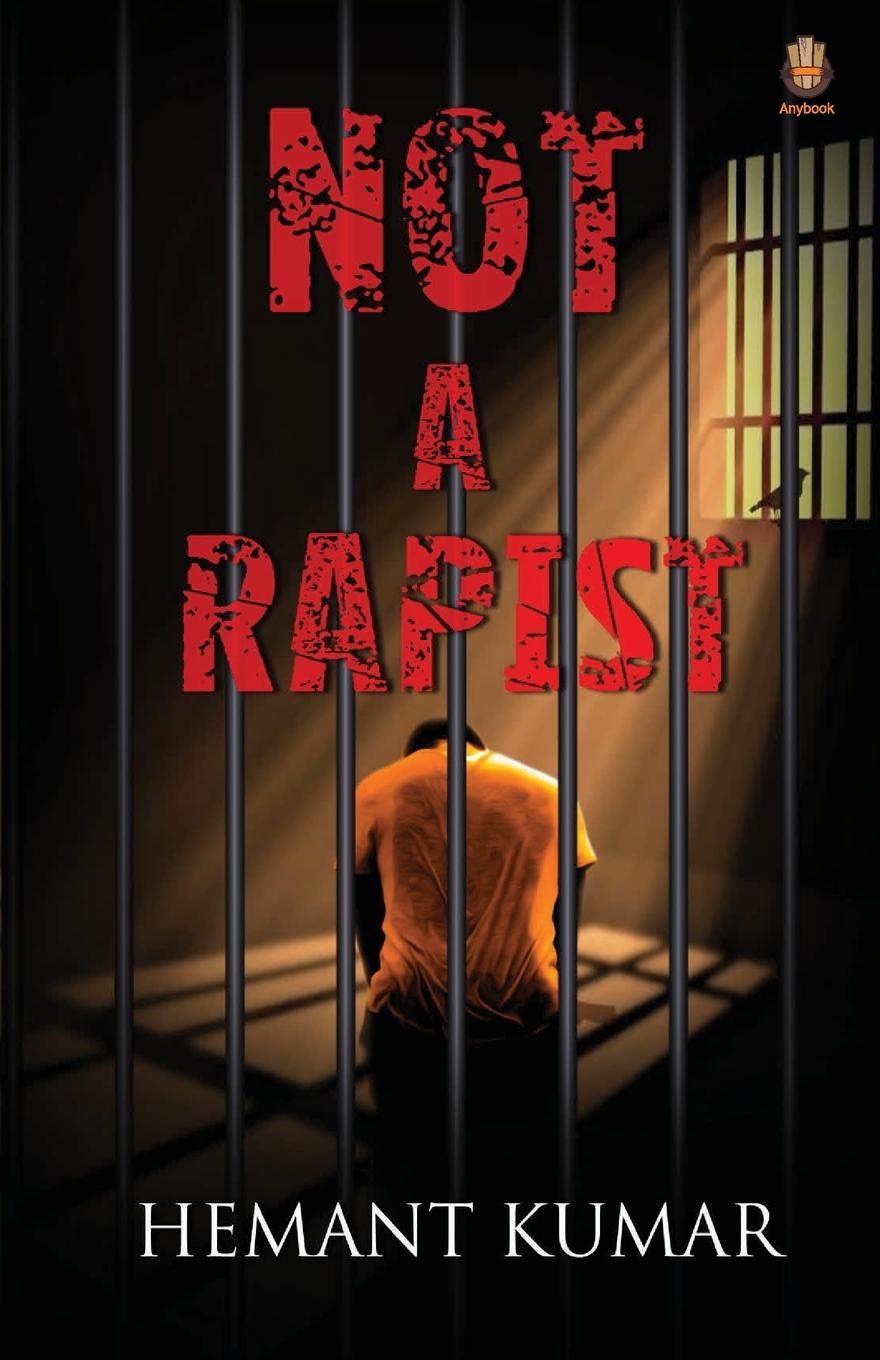 Knjiga Not A Rapist Hemant Kumar