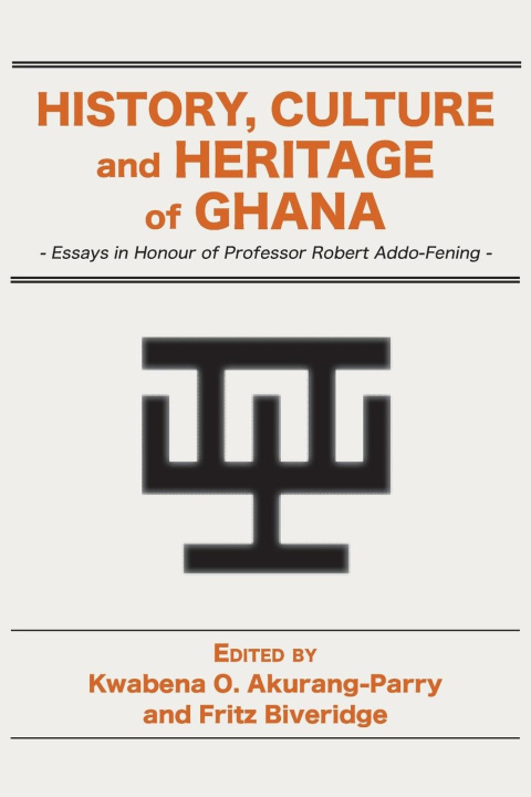 Book History, Culture and Heritage of Ghana Fritz Biveridge