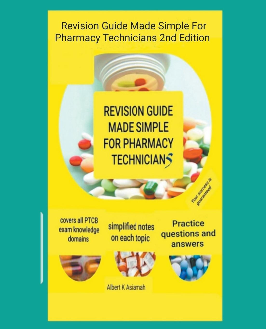 Knjiga Revision Guide Made Simple  For Pharmacy Technicians 2nd Edition ALBERT ASIAMAH