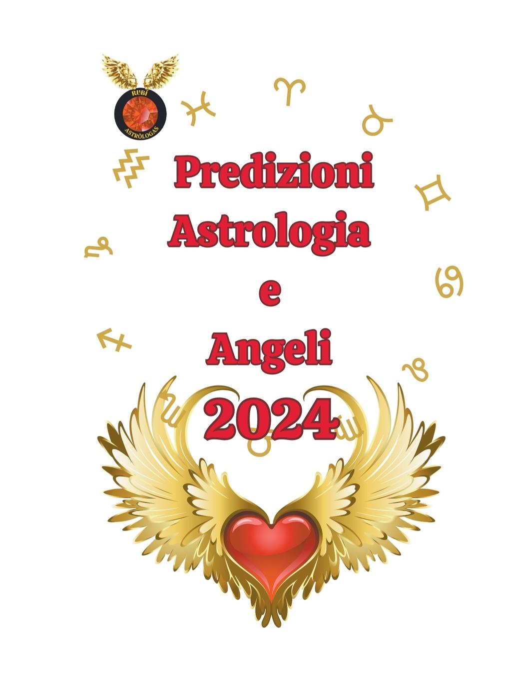 Kniha Predizioni Astrologia  e  Angeli  2024 Angeline Rubi