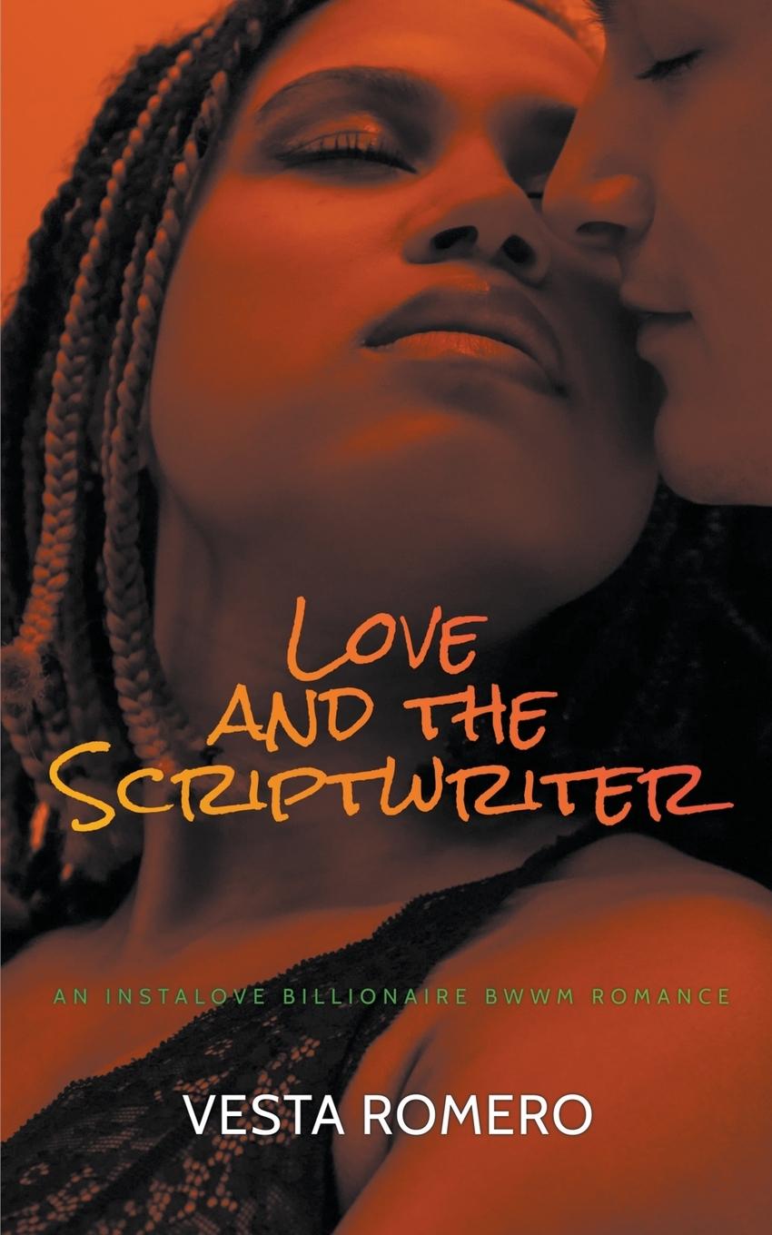 Buch Love And The Scriptwriter Vesta Romero