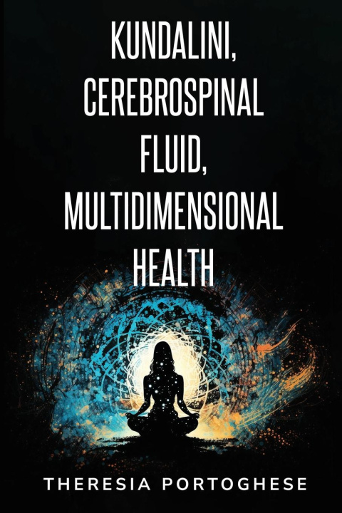 Book Kundalini, Cerebrospinal Fluid, Multidimensional Health 
