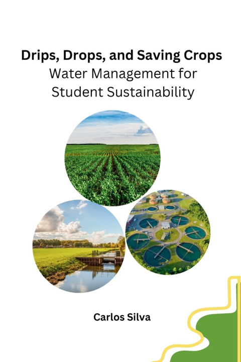Book Drips, Drops, and Saving Crops Carlos Silva