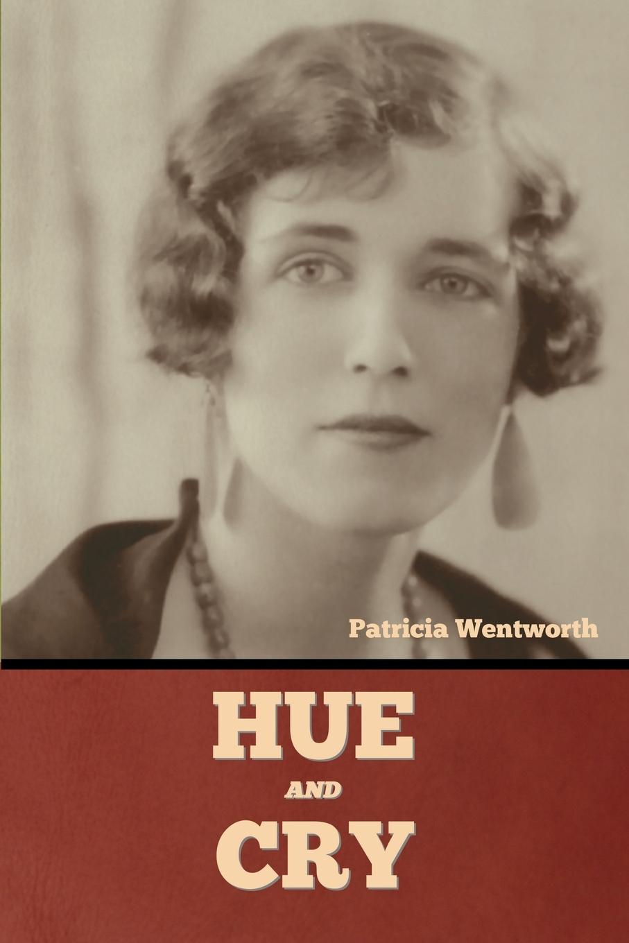 Knjiga Hue and Cry Patricia Wentworth