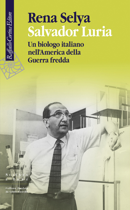 Kniha Salvador Luria. Un biologo italiano nell'America della Guerra fredda Rena Selya