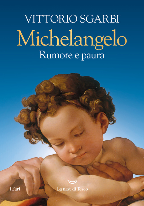 Kniha Michelangelo. Rumore e paura Vittorio Sgarbi