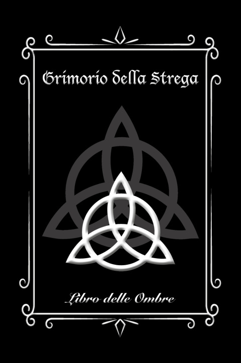 Knjiga Grimorio della Strega. Libro delle Ombre (Medium) Giuseppe Mirisola