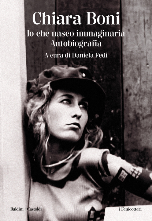 Könyv Io che nasco immaginaria Chiara Boni