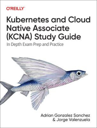 Buch Kubernetes and Cloud Native Associate (KCNA) Study  Guide 