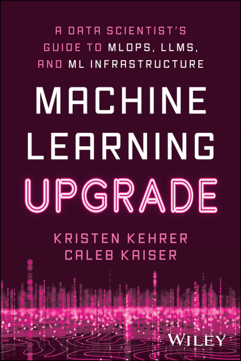 Книга Modern Approach To Machine Learning and LLMs Caleb Kaiser